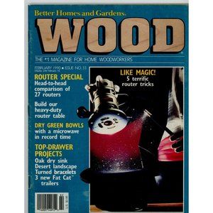 WOOD MAGAZINE FEB 1990 #33 ROUTER SPECIAL, DRY GREEN BOWLS, PROJECTS GALORE!